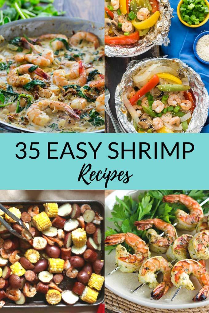 35 easy shrimp recipes - shrimp pasta, grilled shrimp, shrimp boil and more