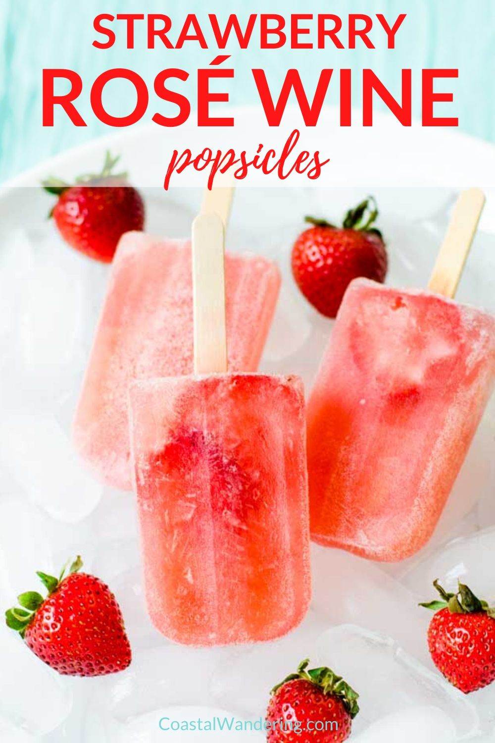 Strawberry Rosé Wine Popsicles