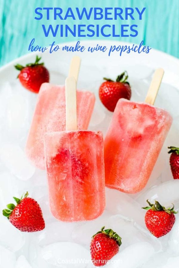 Strawberry Rosé Wine Popsicles Coastal Wandering