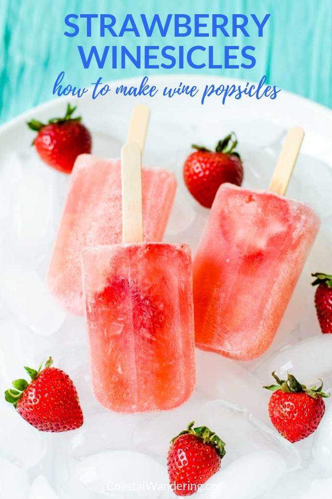 Strawberry Winesicles - How To Make Wine Popsicles - Coastal Wandering