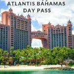 Atlantis Bahamas Day Pass Guide - Coastal Wandering