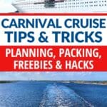 Carnival cruise tips & tricks - planning, packing, freebies & hacks