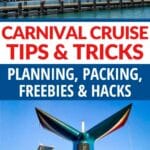 Carnival cruise tips & tricks - planning, packing, freebies & hacks