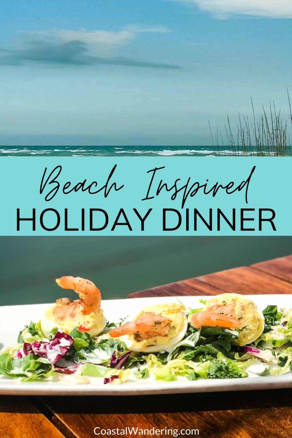 Beach inspired holiday dinner with plate of shrimp appetizers next to water.