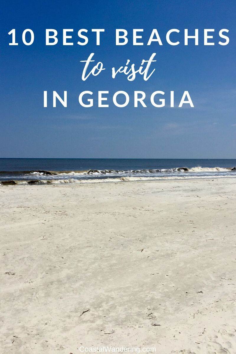 The Best Georgia Beaches And Islands To Escape To Coastal Wandering 