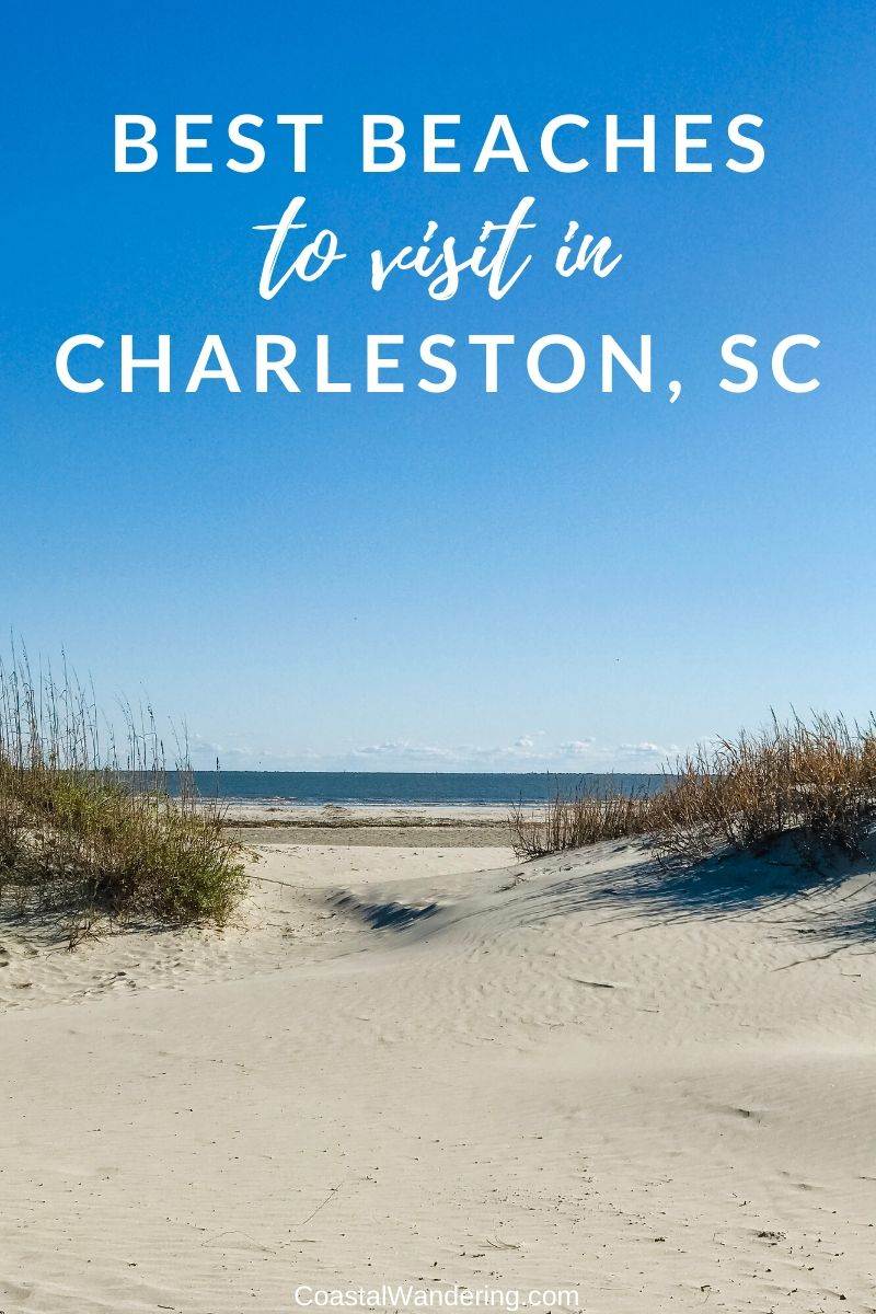 Charleston South Carolina Beaches - Coastal Wandering