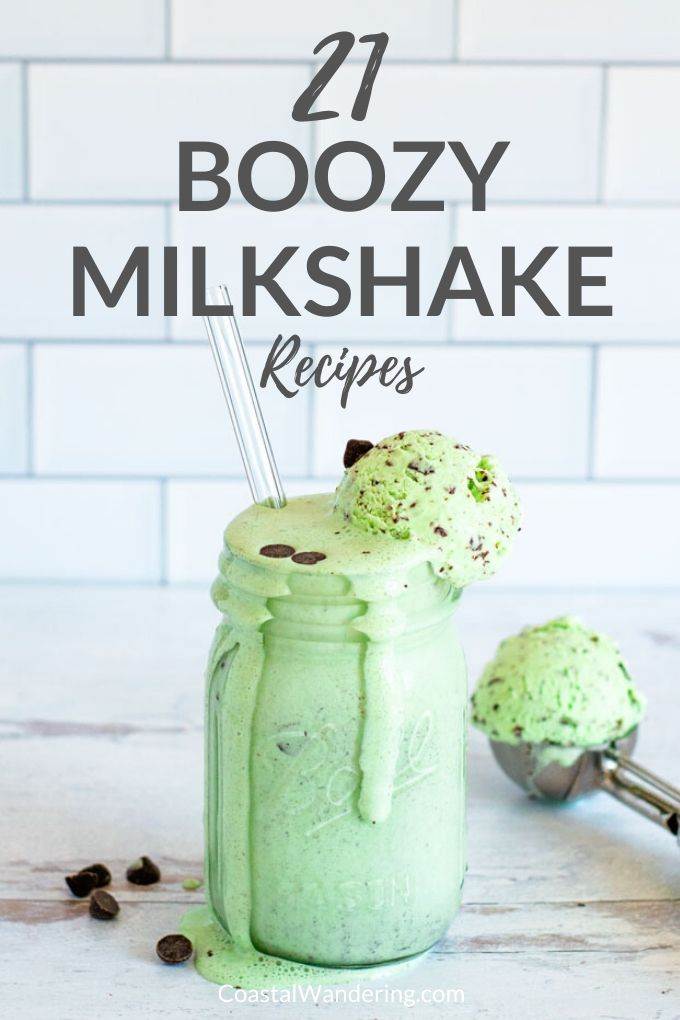 21 Tempting Boozy Milkshakes That Make Dessert Worth It Coastal Wandering