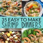 35 EASY TO MAKE SHRIMP DINNERS