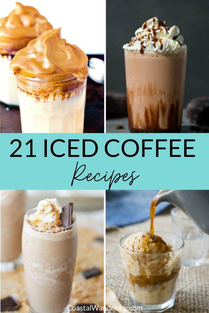 21 Easy Iced Coffee Recipes To Make Now Coastal Wandering