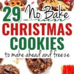 29 no bake Christmas cookies to make ahead and freeze
