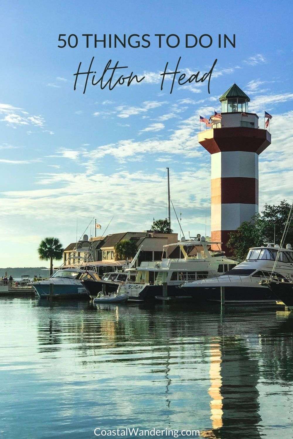 51 Fun Things To Do in Hilton Head Coastal Wandering