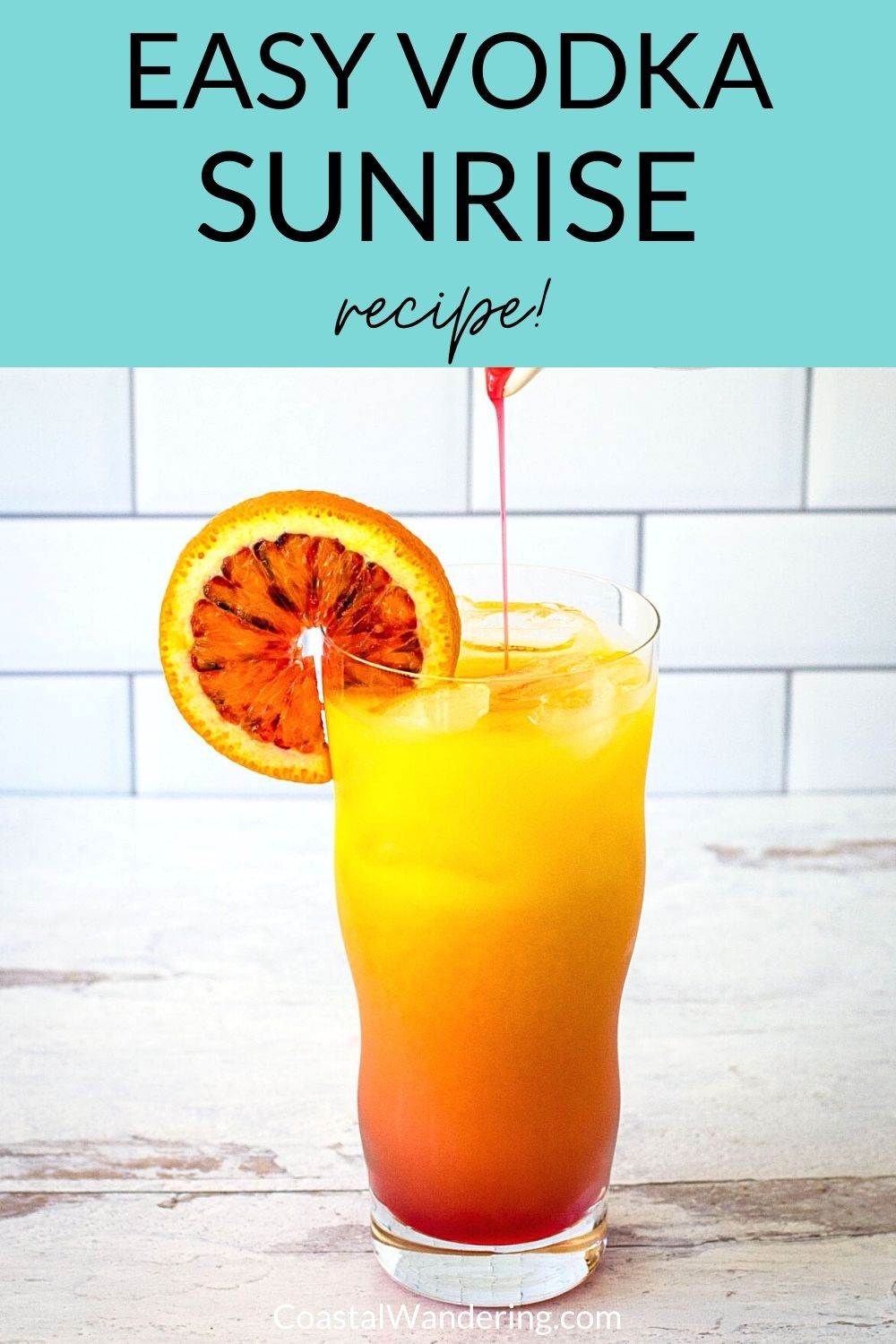 How To Make The Perfect Vodka Sunrise Cocktail Coastal Wandering