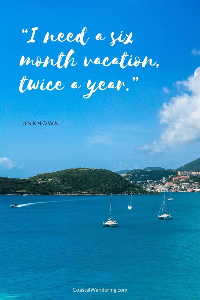 "I need a six month vacation, twice a year."