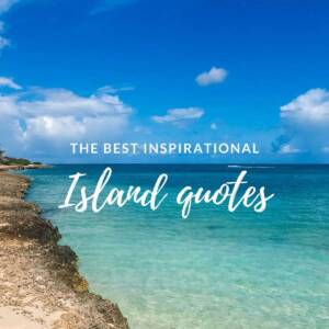 The best inspirational island quotes