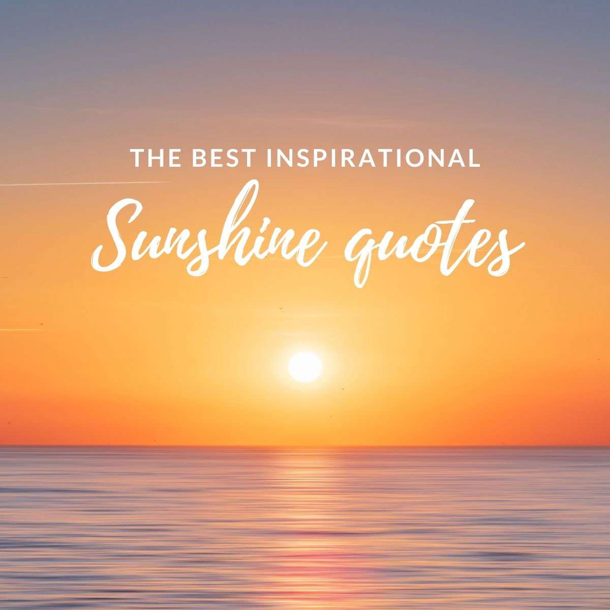The best inspirational sunshine quotes