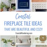 Coastal fireplace tile ideas that are beautiful and cozy