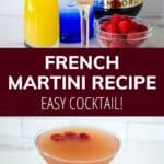 French Martini recipe easy cocktail!