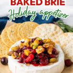 Cranberry baked brie holiday appetizer.