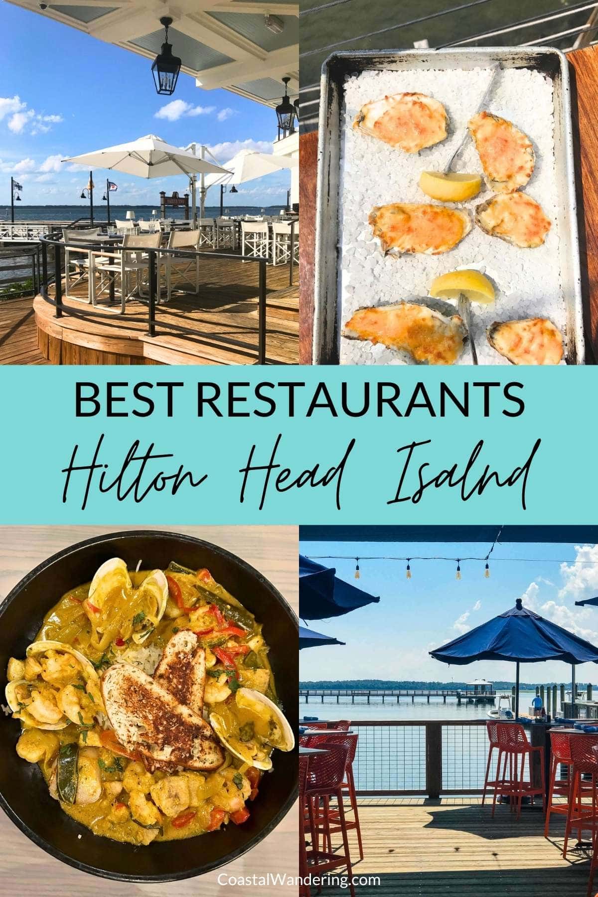 Best restaurants Hilton Head Island including Quarterdeck, Old Oyster Factory, Benny's Coastal Kitchen and Hudson's Seafood House on the Docks.